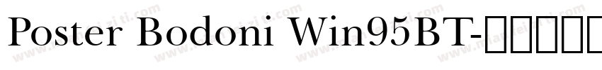 Poster Bodoni Win95BT字体转换